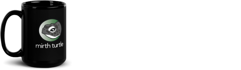 Merch Turtle physical goods. Picture of a mug with the Mirth Turtle logo.